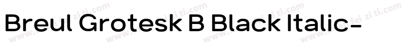 Breul Grotesk B Black Italic字体转换